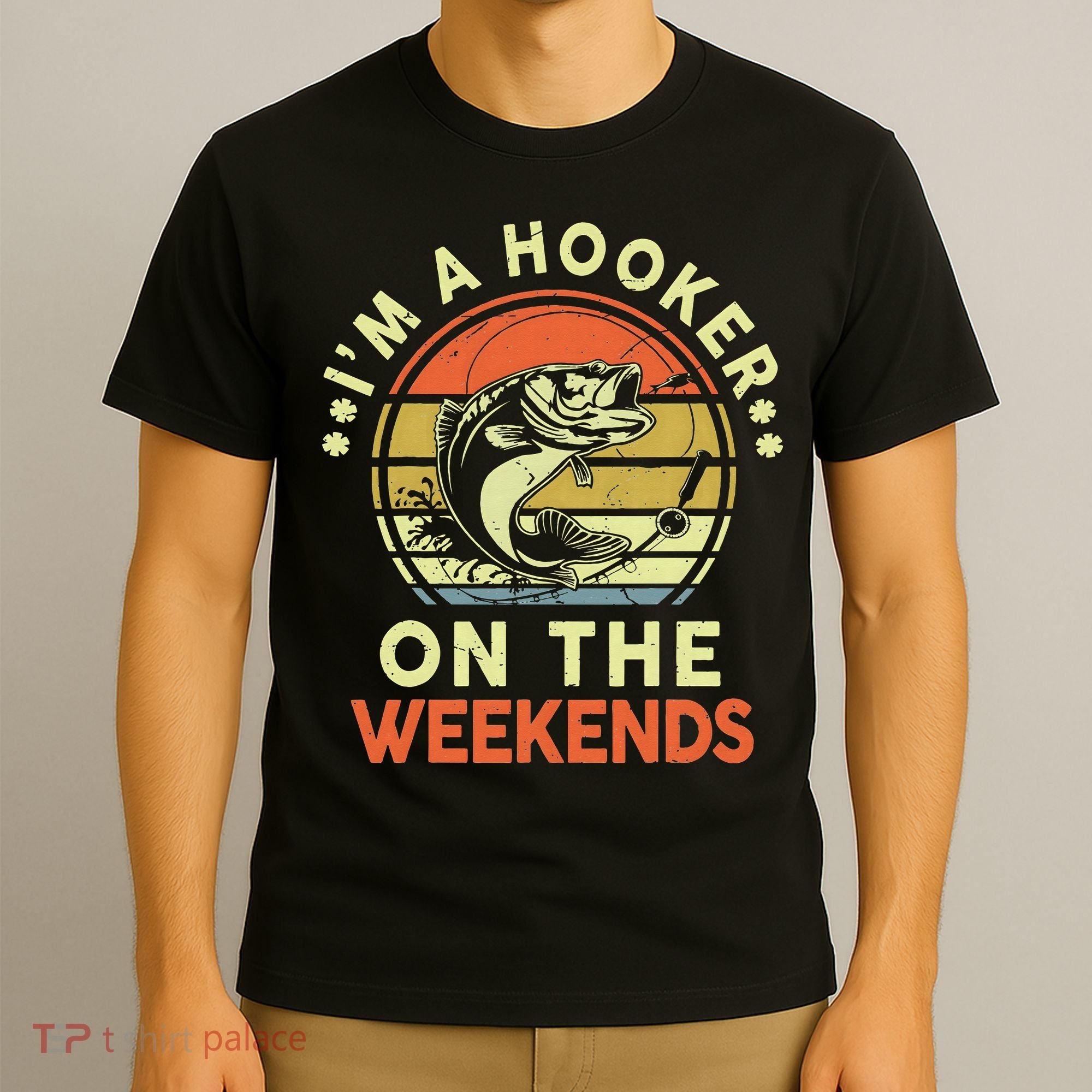 Fishing I'm Hooker On Weekend Fish Pole T-Shirt