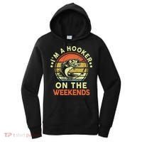 Fishing I'm Hooker On Weekend Fish Pole Women's Hoodie thumb 0