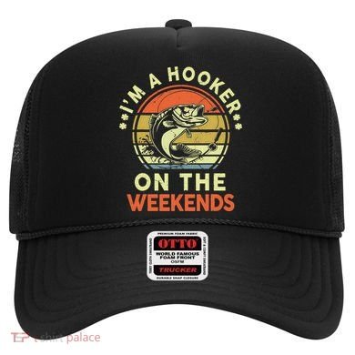 Fishing I'm Hooker On Weekend Fish Pole Hat