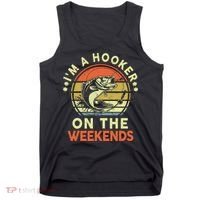 Fishing I'm Hooker On Weekend Fish Pole Tank Top thumb 0