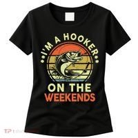Fishing I'm Hooker On Weekend Fish Pole Women's T-Shirt thumb 0