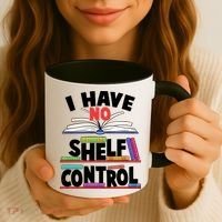 Funny I Have No Shelf Control Reading Fan Book Lover Coffee Mug thumb 3