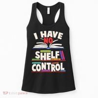 Funny I Have No Shelf Control Reading Fan Book Lover Women's Tank Top thumb 0