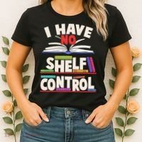 Funny I Have No Shelf Control Reading Fan Book Lover Women's T-Shirt thumb 2
