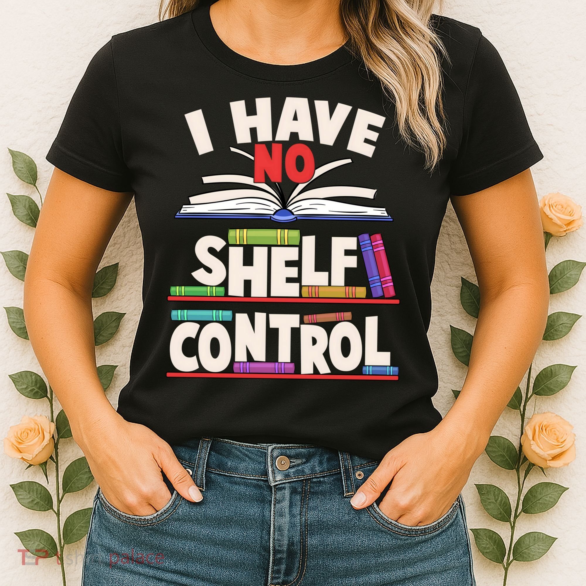 Funny I Have No Shelf Control Reading Fan Book Lover Women's T-Shirt