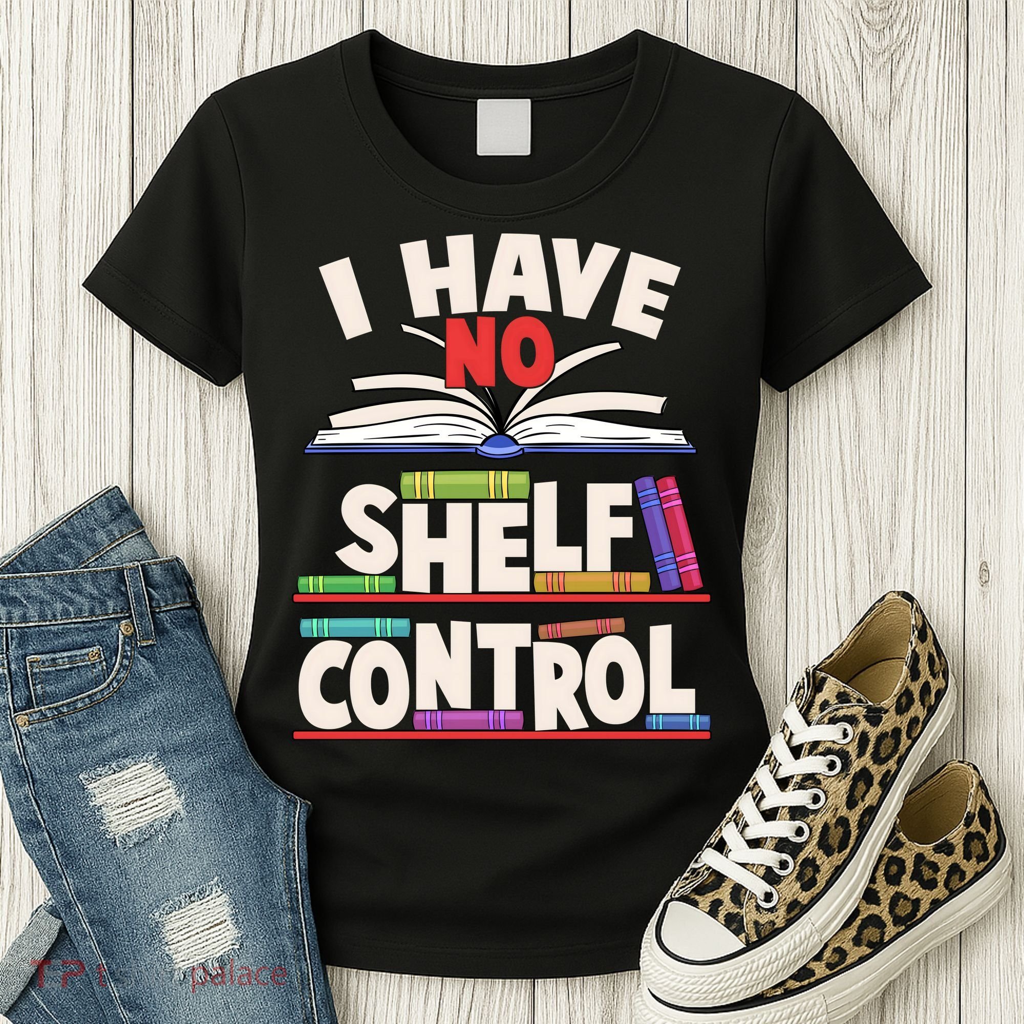 Funny I Have No Shelf Control Reading Fan Book Lover Women's T-Shirt