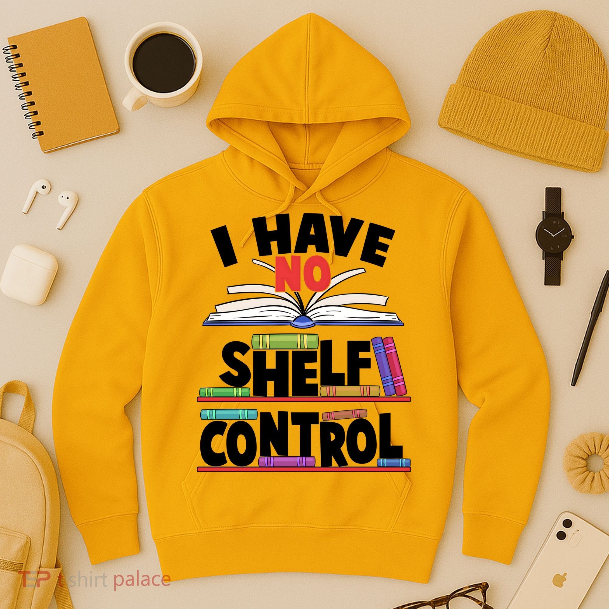 Funny I Have No Shelf Control Reading Fan Book Lover Hoodie