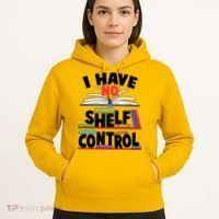 Funny I Have No Shelf Control Reading Fan Book Lover Hoodie thumb 5