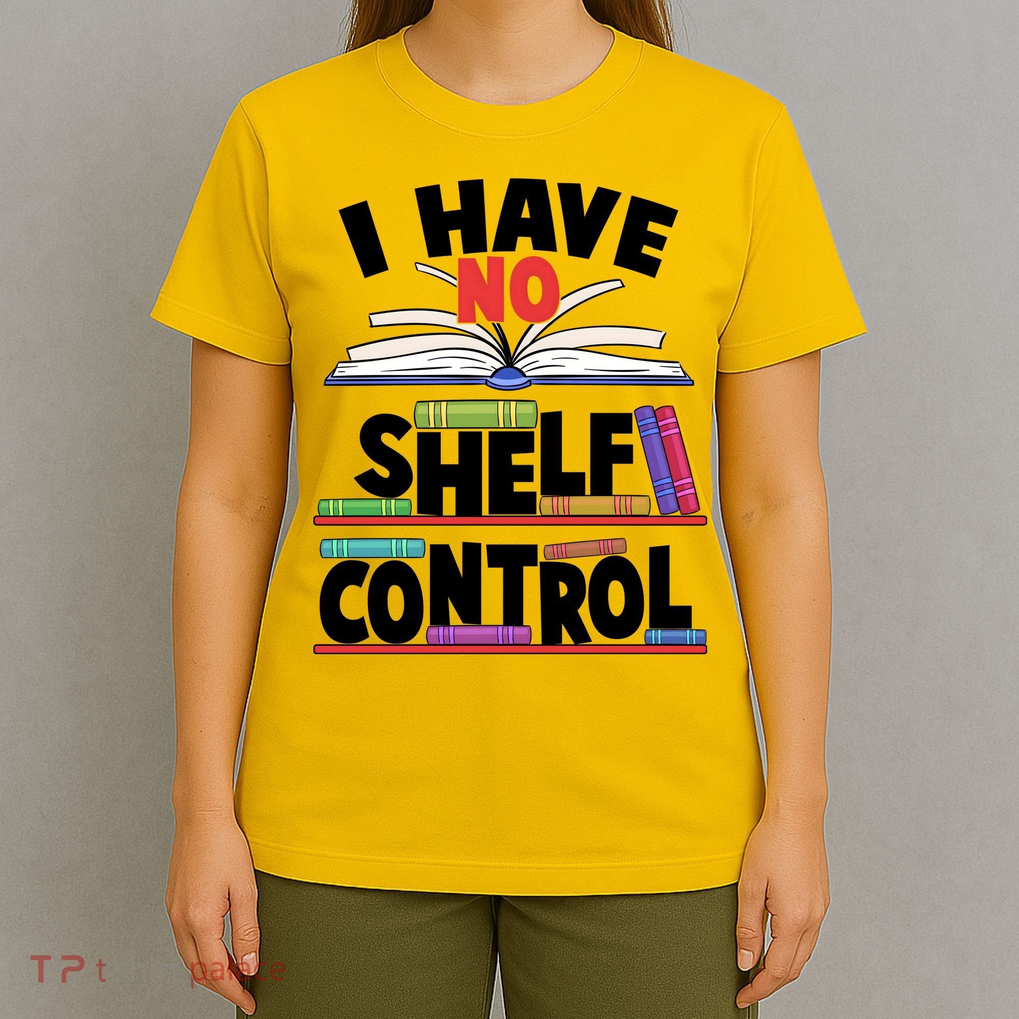 Funny I Have No Shelf Control Reading Fan Book Lover T-Shirt