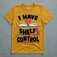 Funny I Have No Shelf Control Reading Fan Book Lover T-Shirt thumb 5