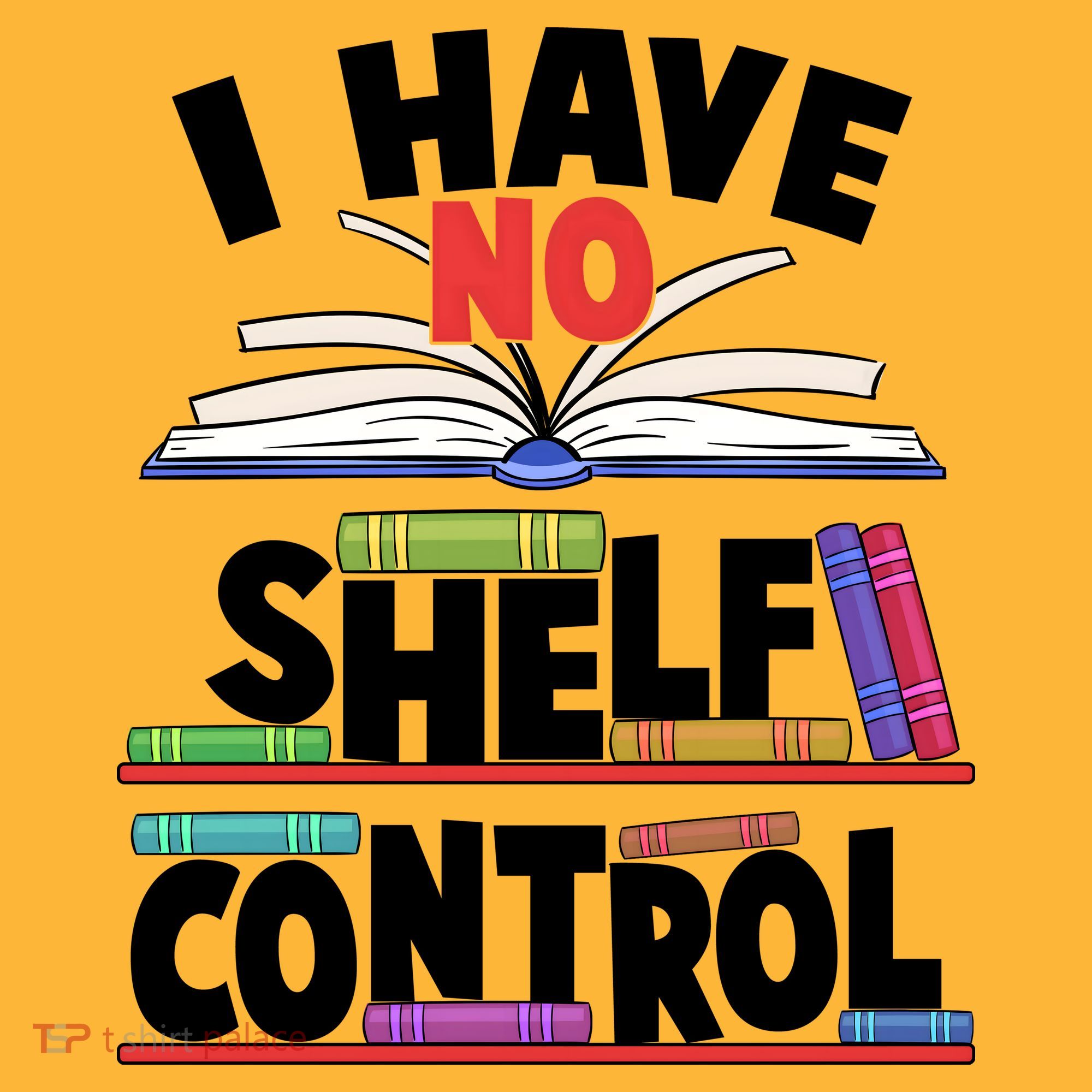 Funny I Have No Shelf Control Reading Fan Book Lover T-Shirt