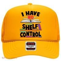 Funny I Have No Shelf Control Reading Fan Book Lover Hat thumb 0