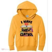 Funny I Have No Shelf Control Reading Fan Book Lover Kids Hoodie thumb 0
