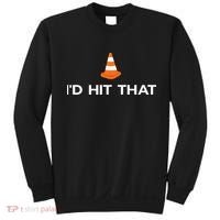 Funny I'd Hit That Traffic Cone Pun Sweatshirt thumb 0