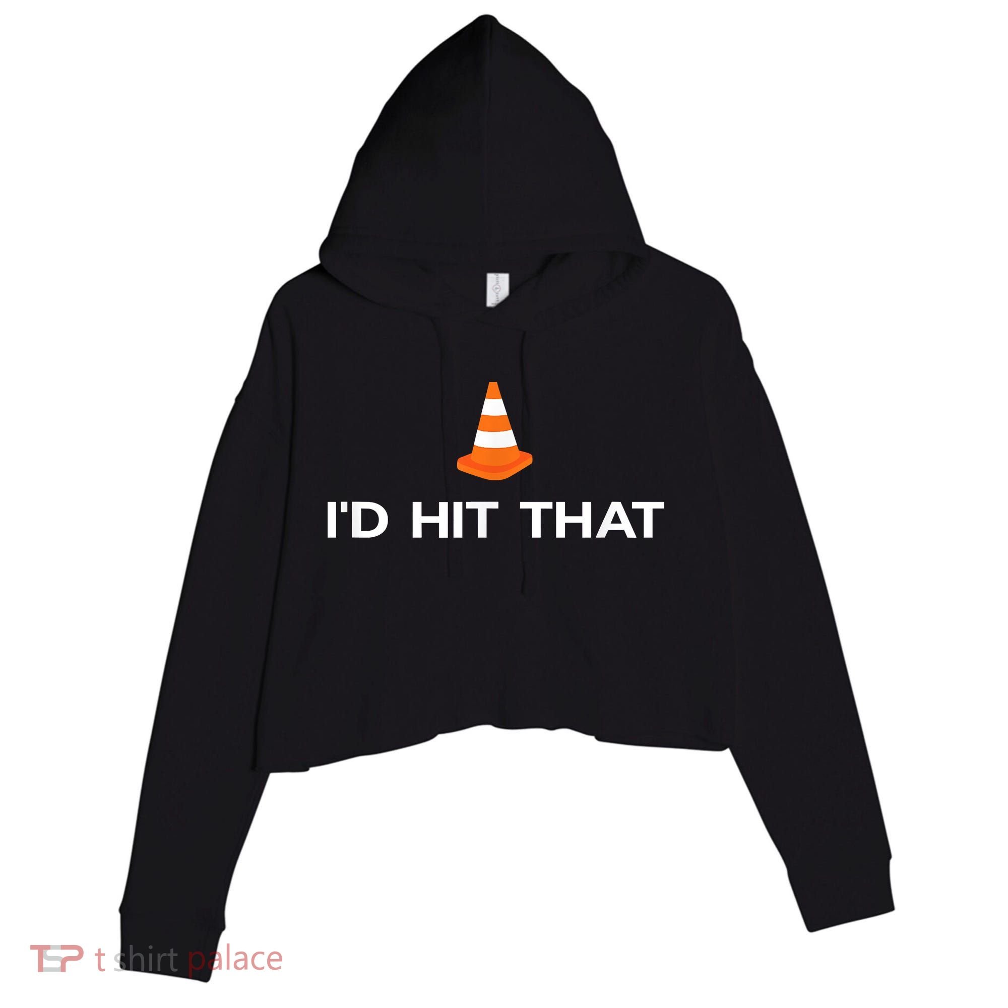 Funny I'd Hit That Traffic Cone Pun Crop Fleece Hoodie
