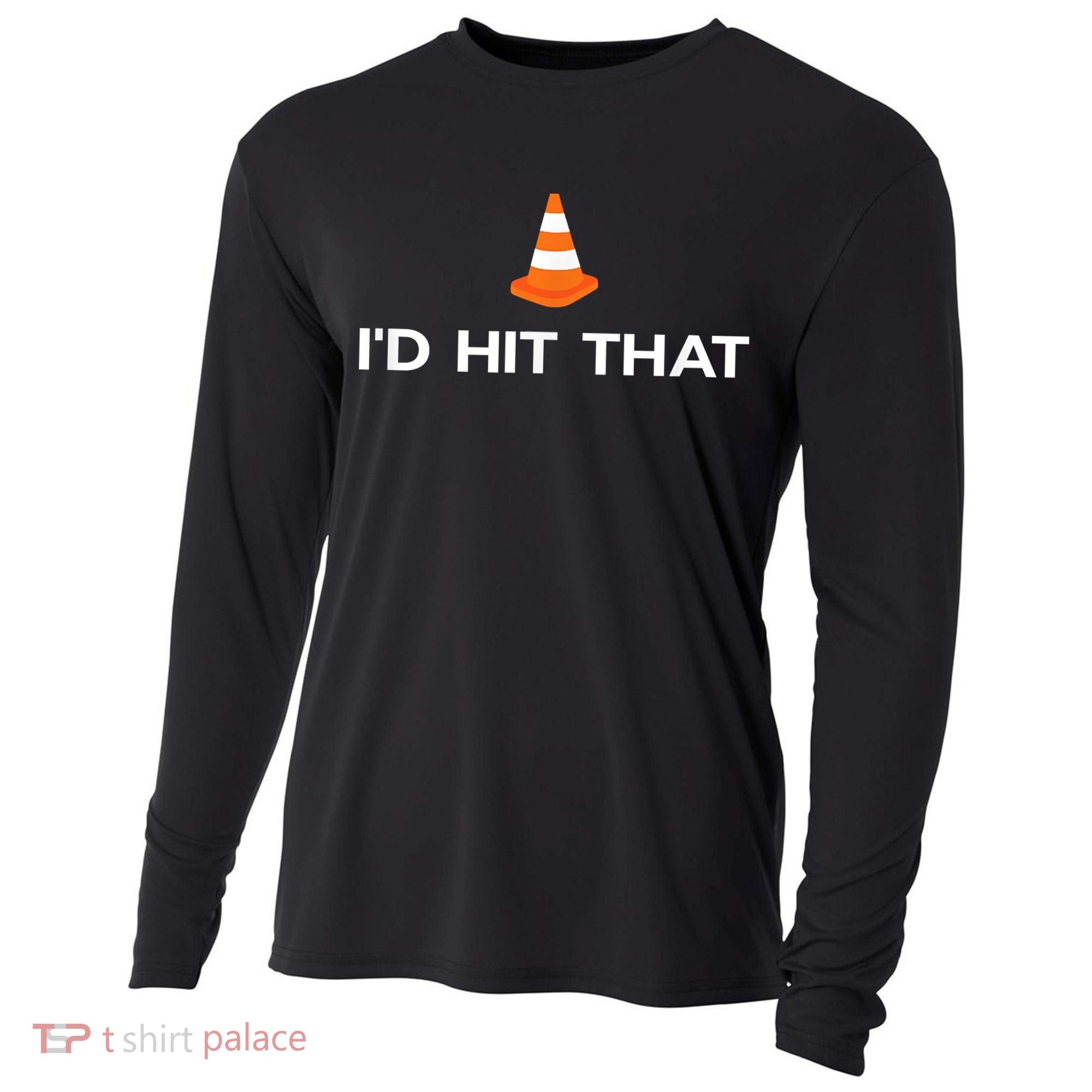 Funny I'd Hit That Traffic Cone Pun Cooling Performance Long Sleeve Crew