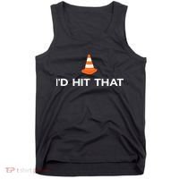 Funny I'd Hit That Traffic Cone Pun Tank Top thumb 0