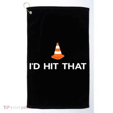 Funny I'd Hit That Traffic Cone Pun Golf Towel