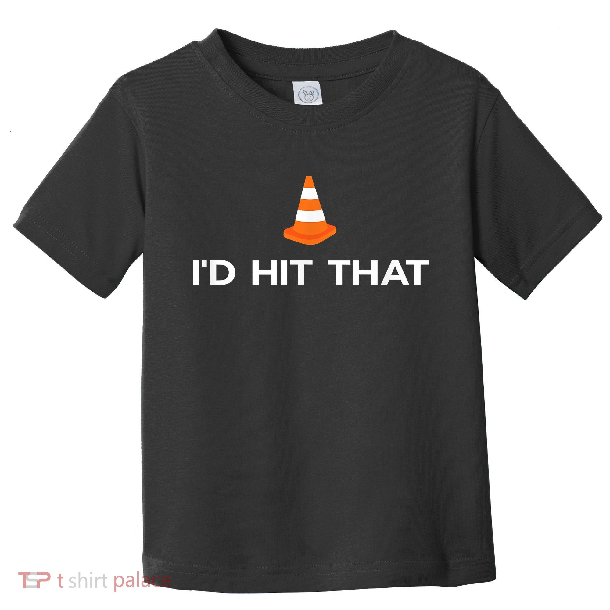 Funny I'd Hit That Traffic Cone Pun Toddler T-Shirt
