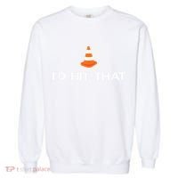 Funny I'd Hit That Traffic Cone Pun Garment-Dyed Sweatshirt thumb 0