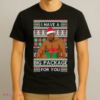 Funny I Have A Big Package For You Ugly Christmas Sweater T-Shirt thumb 3