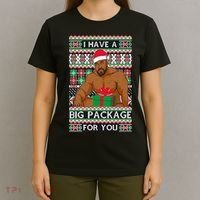 Funny I Have A Big Package For You Ugly Christmas Sweater T-Shirt thumb 4