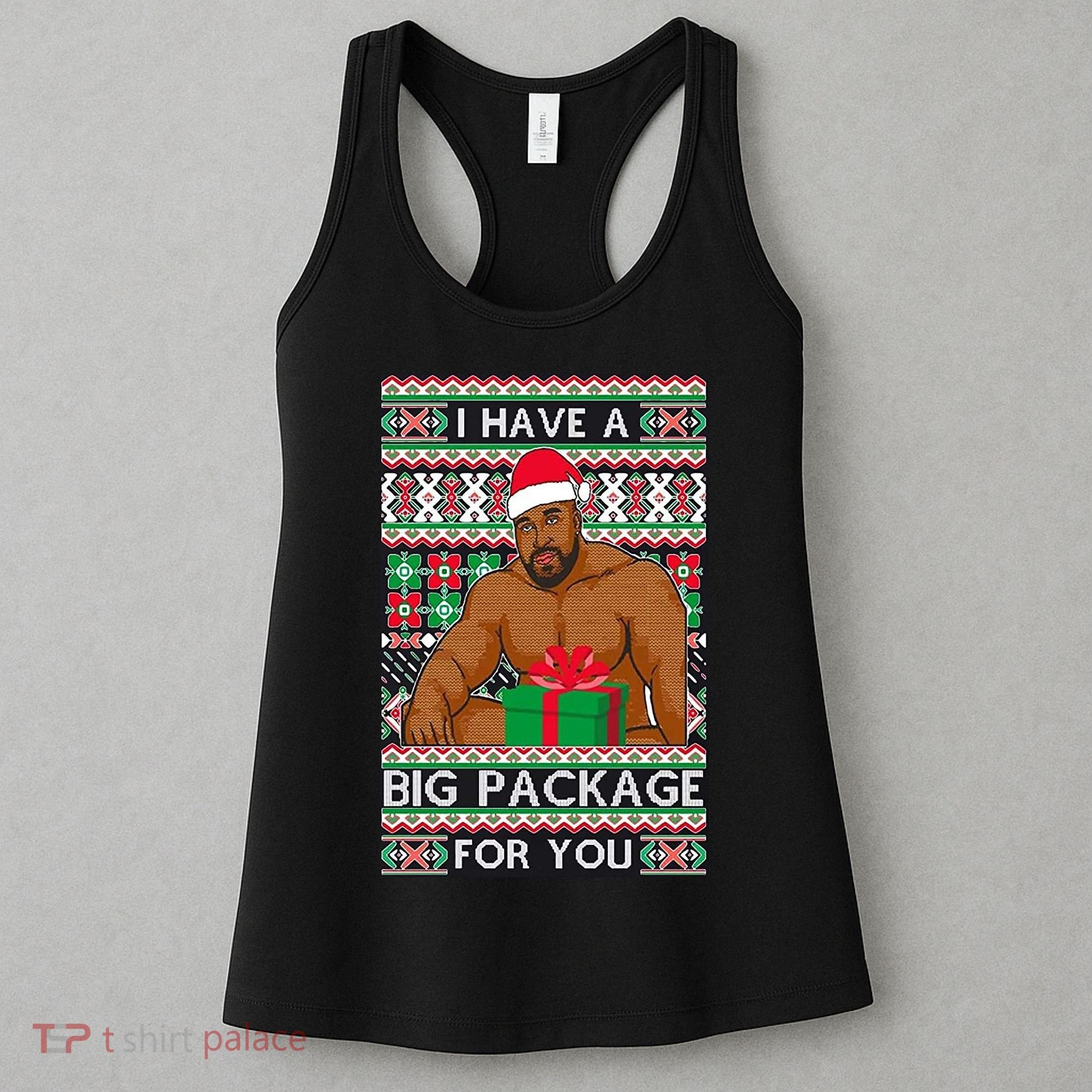 Funny I Have A Big Package For You Ugly Christmas Sweater Women's Tank Top