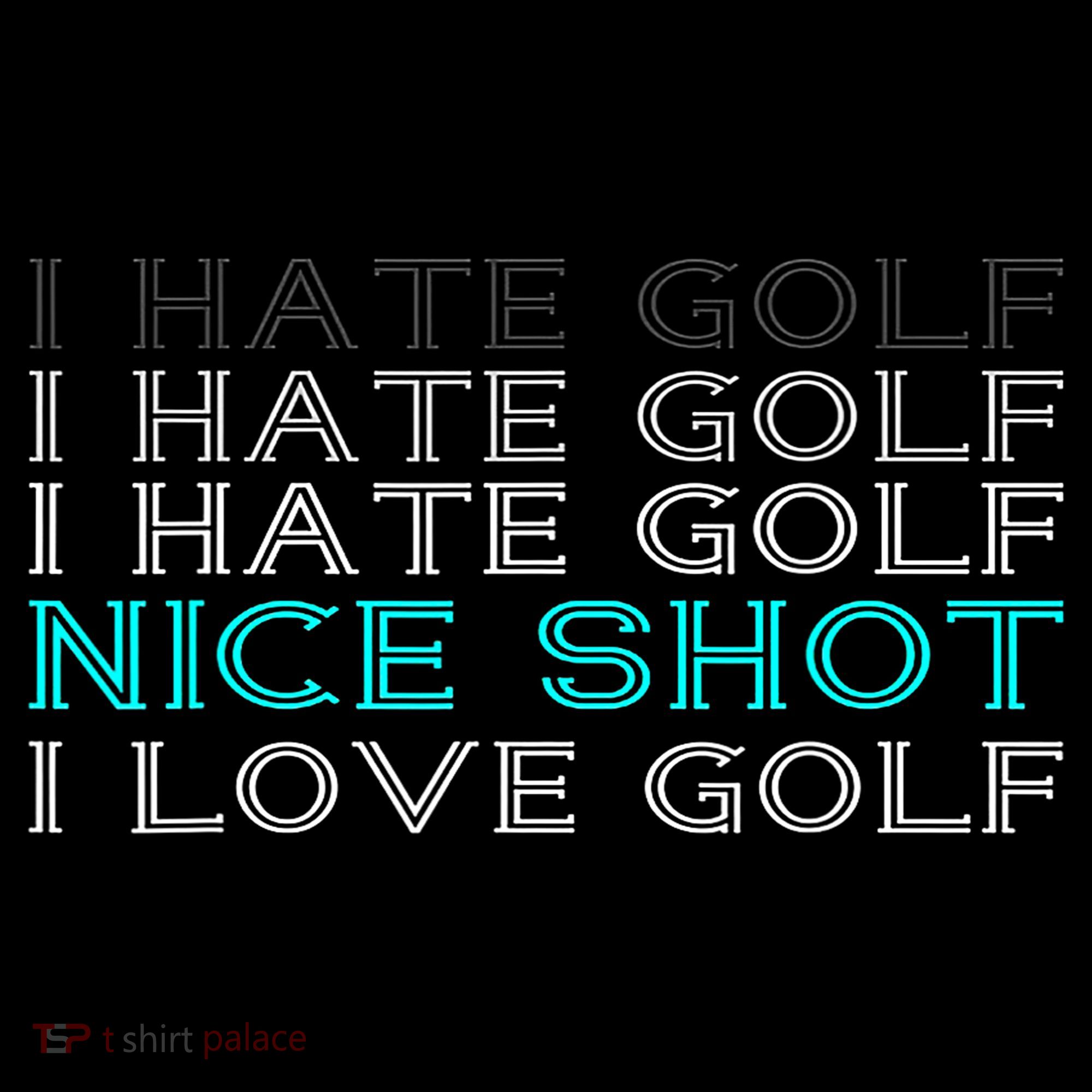 Funny I Hate Golf Nice Shot I Love Golf Gift Coffee Mug