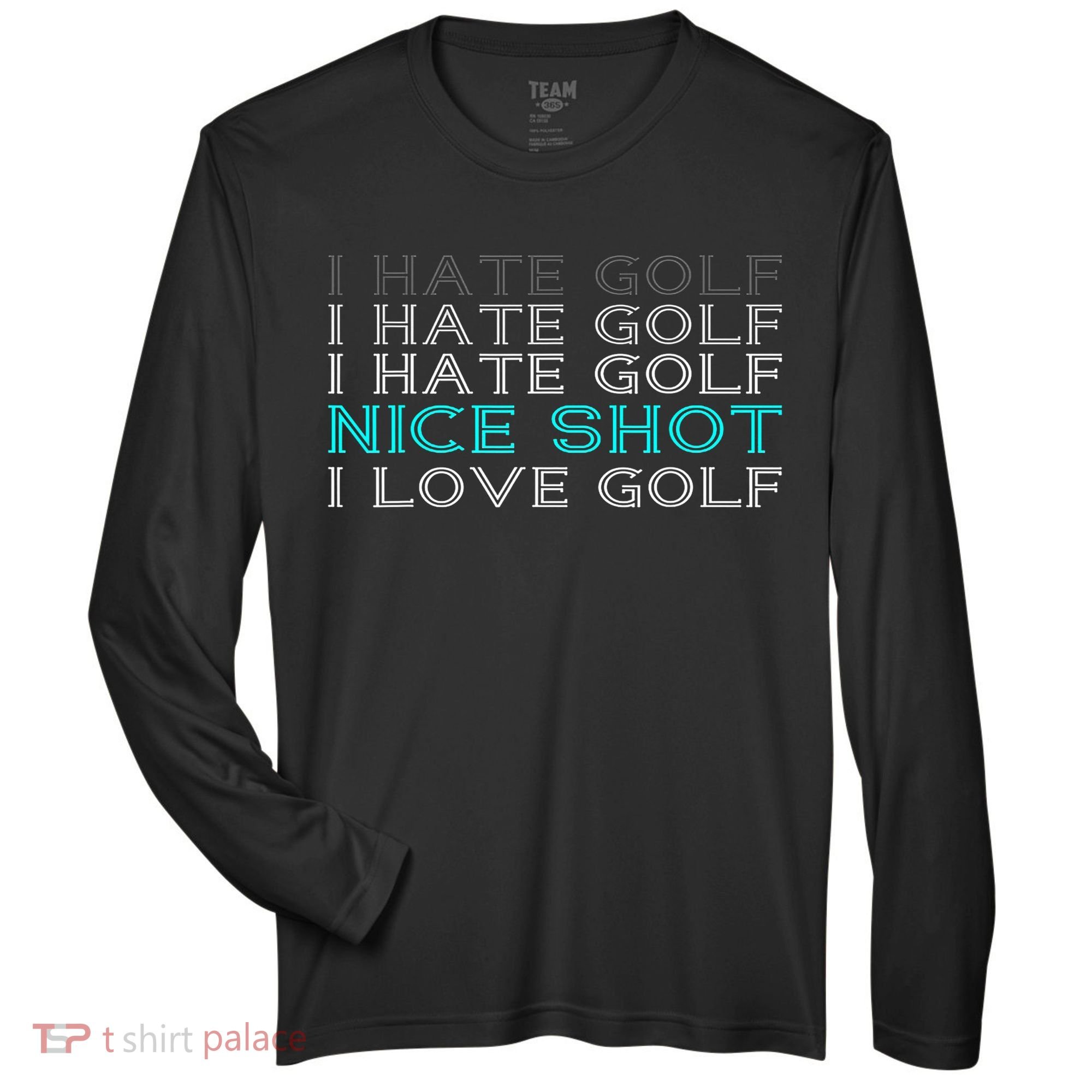 Funny I Hate Golf Nice Shot I Love Golf Gift Zone Performance Long-Sleeve T-Shirt