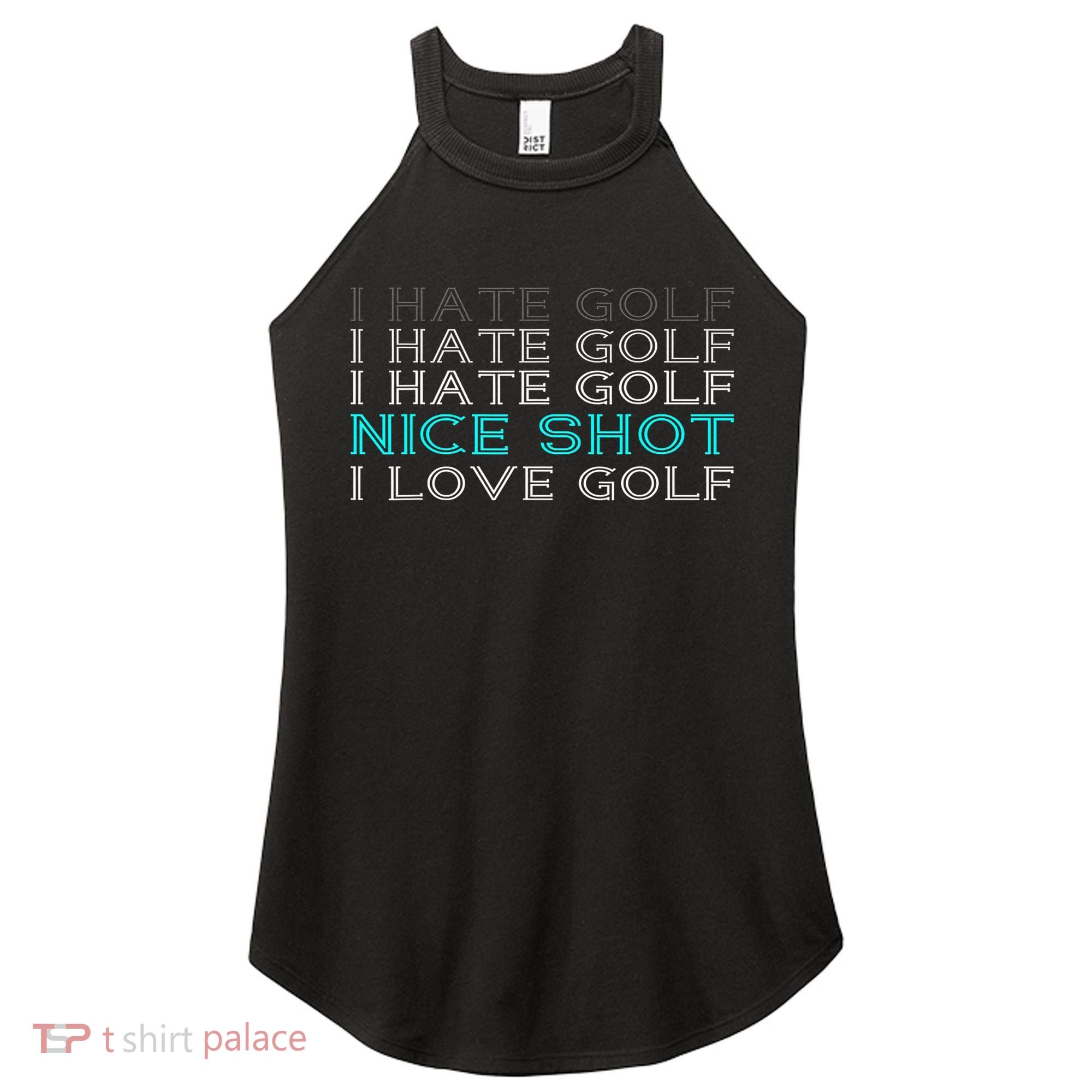 Funny I Hate Golf Nice Shot I Love Golf Gift Women's Perfect Tri Rocker Tank