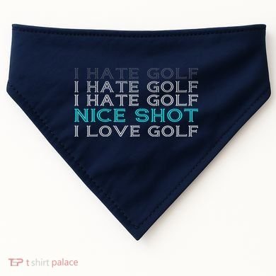 Funny I Hate Golf Nice Shot I Love Golf Gift USA-Made Doggie Bandana