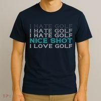 Funny I Hate Golf Nice Shot I Love Golf Gift T-Shirt thumb 3