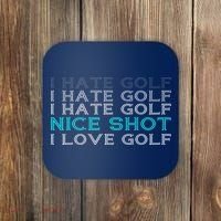 Funny I Hate Golf Nice Shot I Love Golf Gift Coaster thumb 0