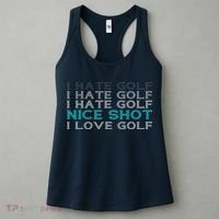 Funny I Hate Golf Nice Shot I Love Golf Gift Women's Tank Top thumb 3