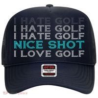 Funny I Hate Golf Nice Shot I Love Golf Gift Hat thumb 0