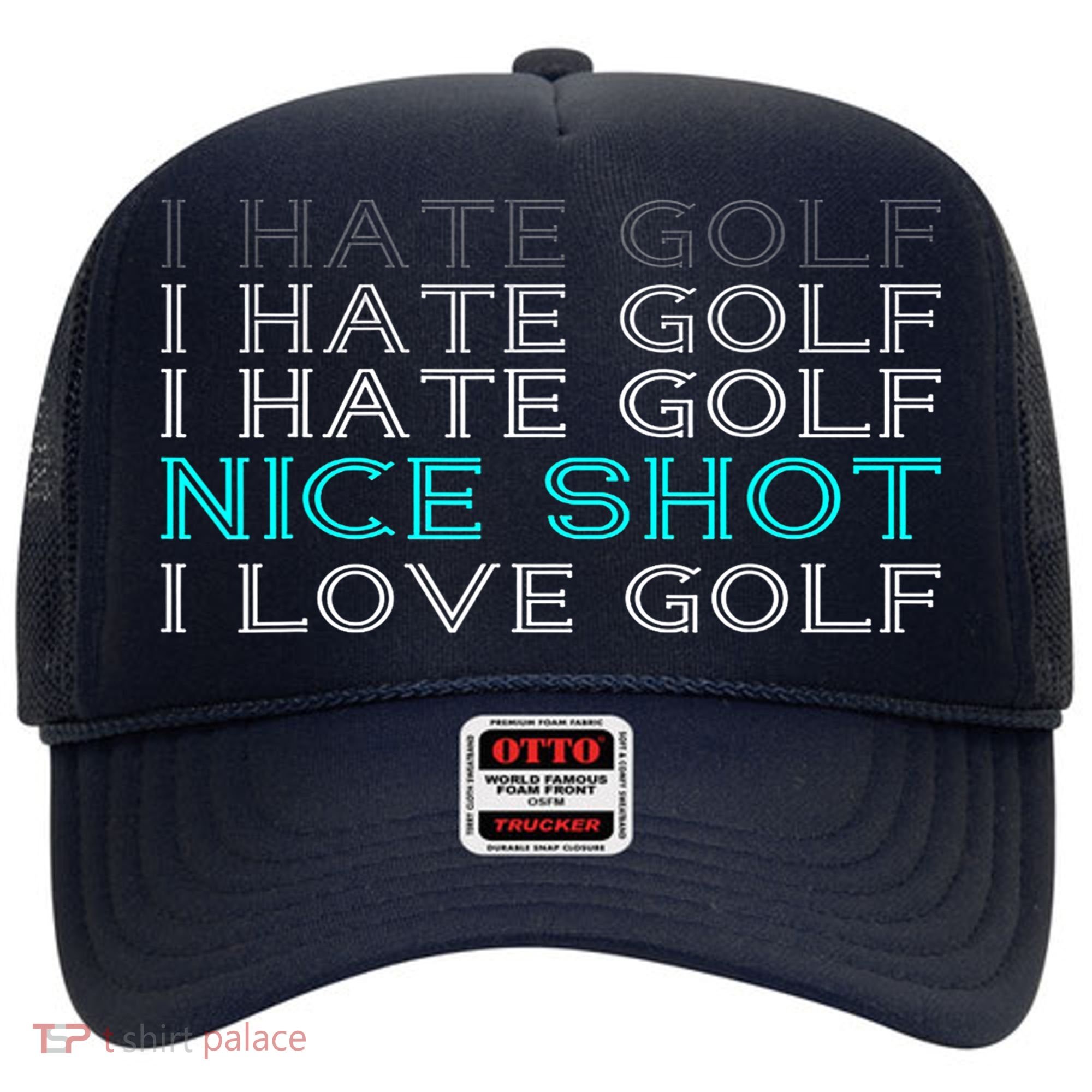 Funny I Hate Golf Nice Shot I Love Golf Gift Hat