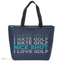 Funny I Hate Golf Nice Shot I Love Golf Gift Tote Bag thumb 0
