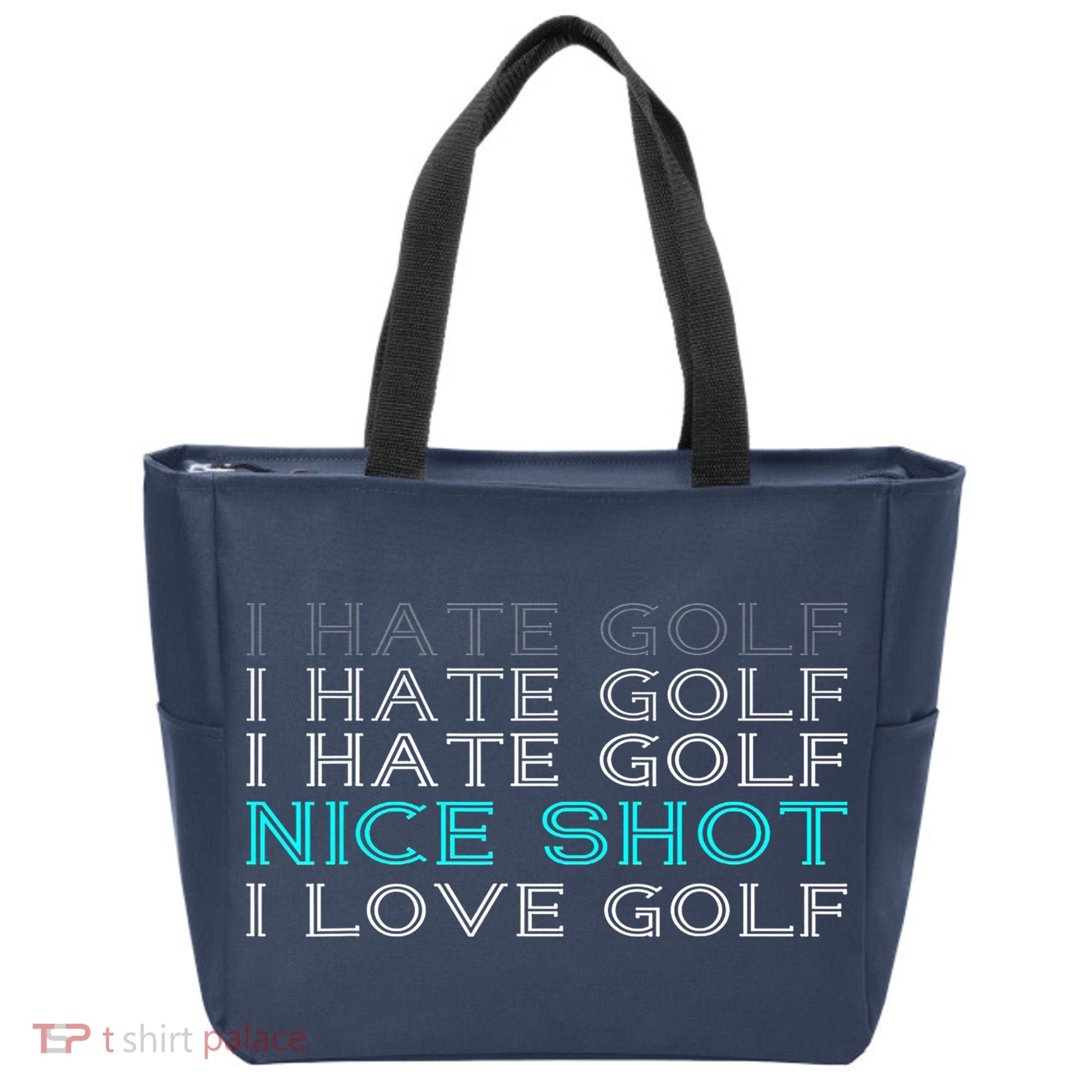 Funny I Hate Golf Nice Shot I Love Golf Gift Tote Bag