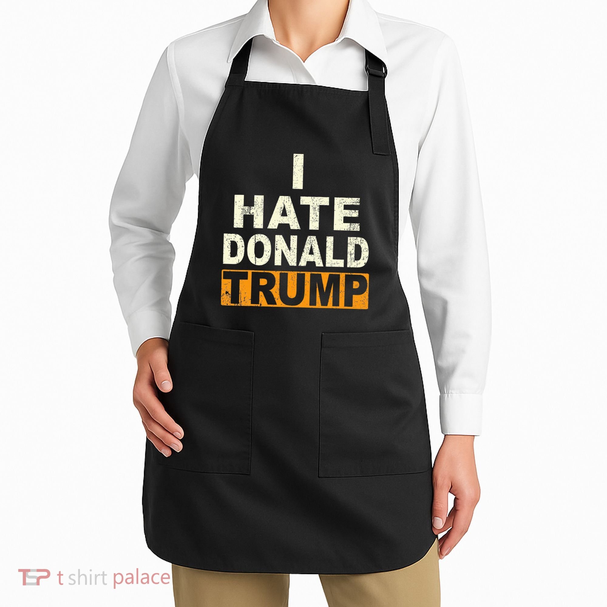 Funny I Hate Donald Trump Apron