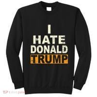 Funny I Hate Donald Trump Sweatshirt thumb 0