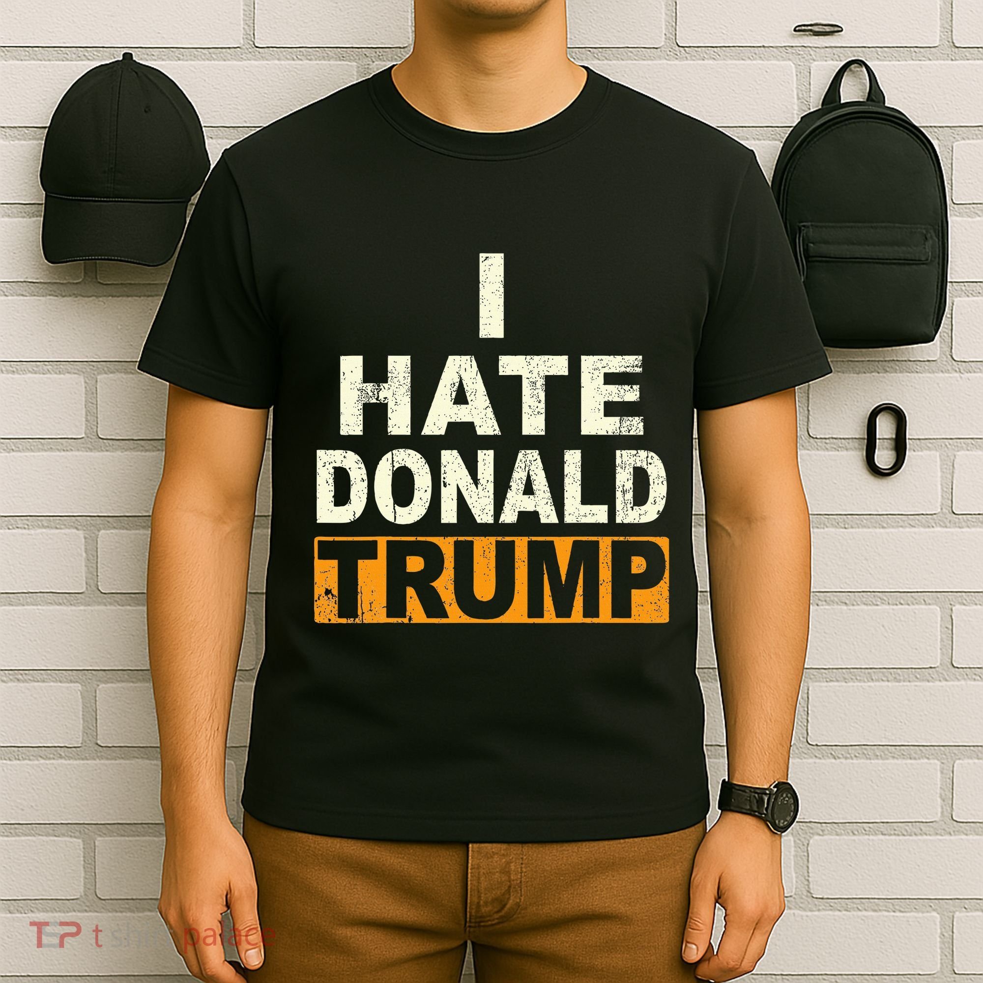 Funny I Hate Donald Trump T-Shirt