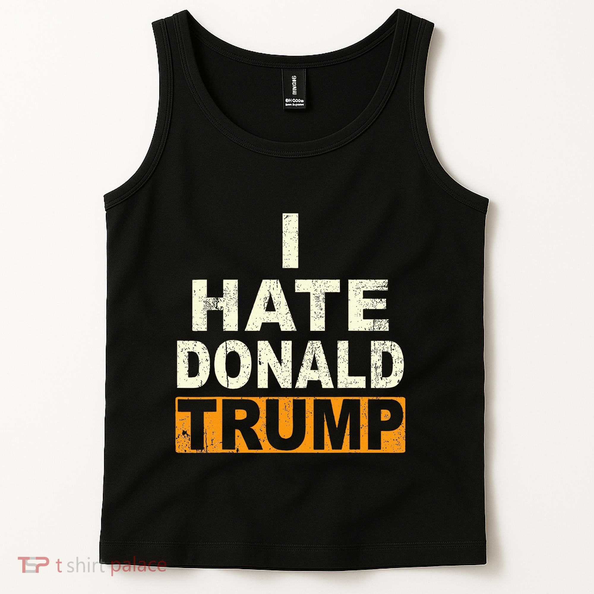 Funny I Hate Donald Trump Tank Top
