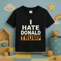 Funny I Hate Donald Trump Toddler T-Shirt thumb 3
