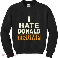 Funny I Hate Donald Trump Kids Sweatshirt thumb 0