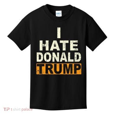 Funny I Hate Donald Trump Kids T-Shirt