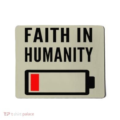 Faith In Humanity Low Battery Pessimistic News Meme Design Mousepad