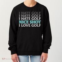 Funny I Hate Love Golf Nice Shot Women's Sweatshirt thumb 0