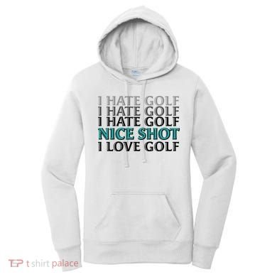 Funny I Hate Love Golf Nice Shot Women's Hoodie