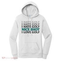 Funny I Hate Love Golf Nice Shot Women's Hoodie thumb 0