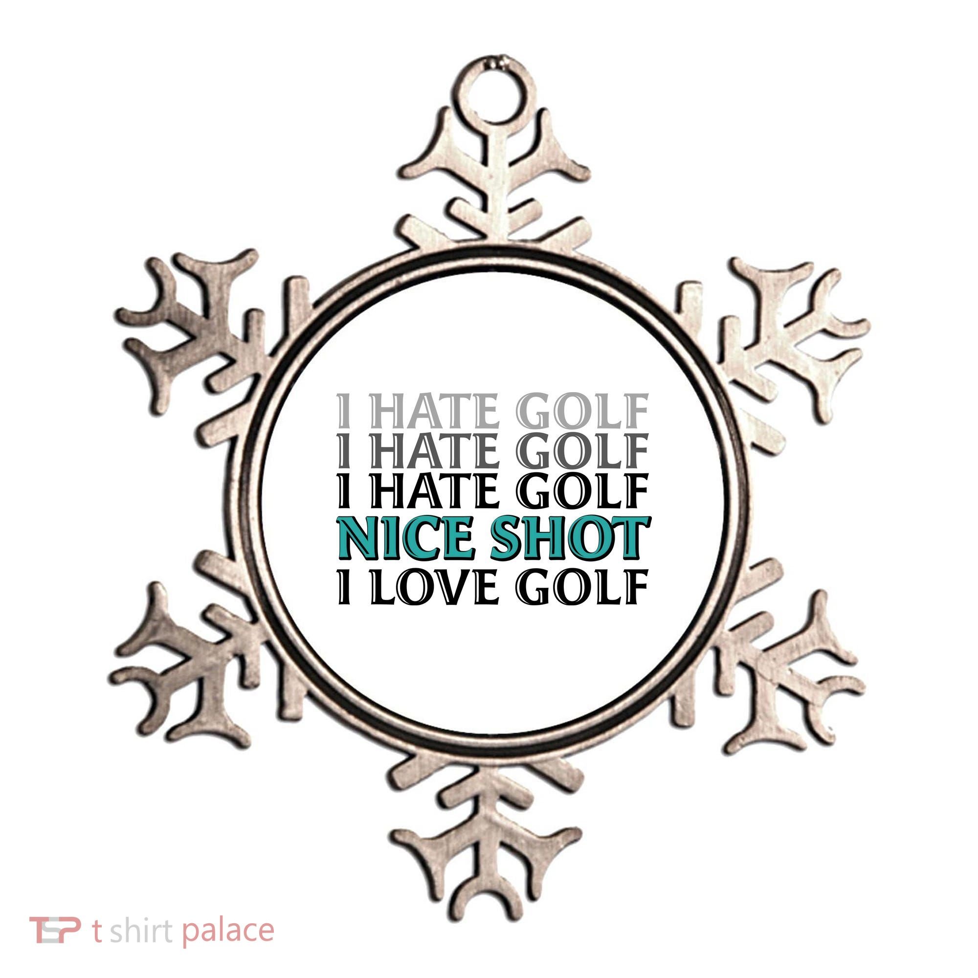 Funny I Hate Love Golf Nice Shot Ornament